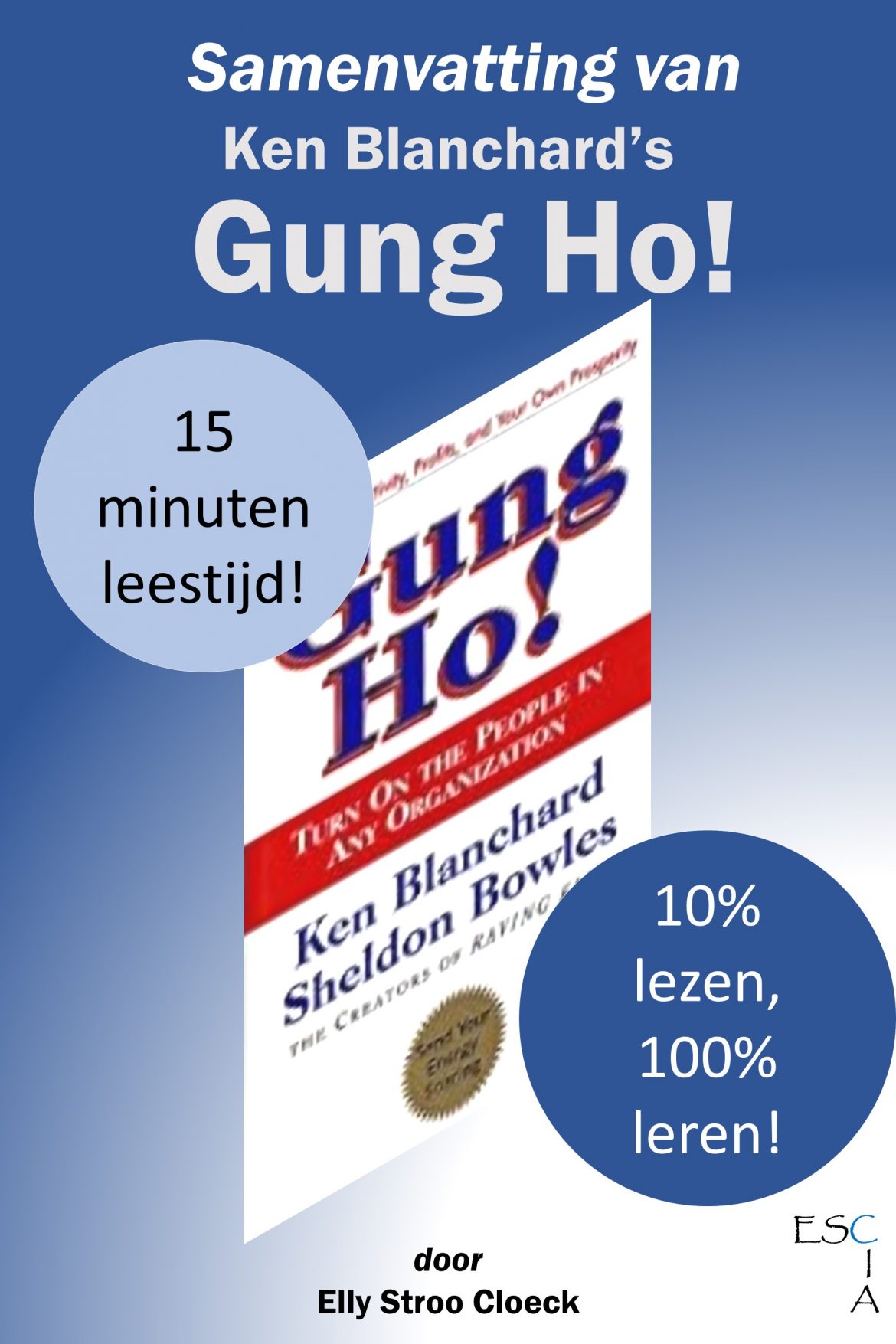 Samenvatting van Ken Blanchard's Gung Ho! 1001 Managementboeken