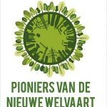 Pioniers van de nieuwe welvaart