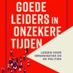 Verwacht: goede leiders in onzekere tijden