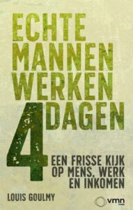 Cover boek Echte mannen werken 4 dagen