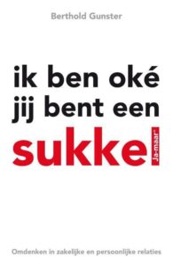 Cover van boek Ik ben Oké jij bent een sukkel